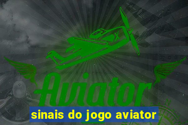 sinais do jogo aviator